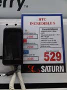 Saturn’de HTC Incredible S 529€.